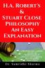 H.A. Roberts & Stuart Close Philosophy - An Easy Explanation: The Principles and Art of Cure by Homoeopathy & Lectures and Essays on Homoeopathic Philosophy
