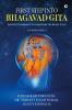 First Step into Bhagavad Gita : Essential Groundwork to Comprehend the Human Crisis
