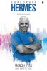 Corporate Hermes: An Homage To Cp Gurnani Tech Mahindra'S Corporate Athlete Who Built A Tech Industry Giant