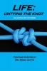 Life: Untying the Knot : (An Anthology of Poems)