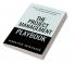 The Project Management Playbook: A Comprehensive Guide to Mastering Your Role as a Project Manager and Beyond