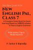New English Pal Class 7: A Complete Guide Book for Smart Learning (Based on WBBSE syllabus &amp; Peter’s English Grammar)