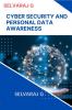 CYBER SECURITY AND PERSONAL DATA AWARENESS : Leverage Personal Data safety in Cyber Threat environment.