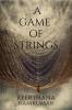 A Game of Strings : Where Fate Dances To Their Dare