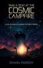 Take a Seat at the Cosmic Campfire : A Collection of Science Fiction Stories
