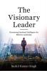 The Visionary Leader: Harnessing Emotional Intelligence For Effective Leadership