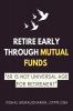 Retire Early through Mutual Funds : 60 is Not a Universal Age for Retirement