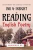 Ink &amp; Insight of Reading English Poetry : Discovering the Essence of Poetry