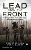 Lead from the Front : Inspiring military stories of courage leadership and resilience