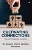 Cultivating Connections : The Art of Mastering Soft Skills