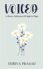 VOICED : A Poetry Collection Of Light & Hope