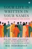 Your Life Is Written in Your Names : A Unique Technique of Name Analysis