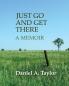 Just Go and Get There