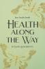 HEALTH ALONG THE WAY