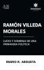 Ramón Villeda Morales Luces y sombras de una primavera política