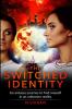 The Switched Identity: An arduous journey to find oneself in an unknown reality