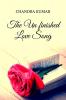 THE UN FINISHED LOVE SONG