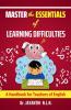 Master the Essentials of Learning Difficulties : A Handbook for Teachers of English