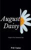August Daisy : Origin of an untamed tale
