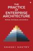 The Practice of Enterprise Architecture : Method Techniques and Artefacts