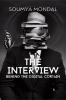 THE INTERVIEW : Behind The Digital Curtain