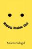 Happy Inside Out : Your Guide to Understanding and Handling Emotions and Moods