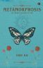 Metamorphosis : an inward journey to life
