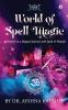 World of Spell Magic: (Embark on a Magical Journey with Spells and Rituals)