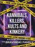 Kannibals Killers Kults and Kinkery