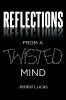 Reflections from A Twisted Mind