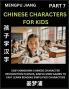 Chinese Characters for Kids (Part 7) - Easy Mandarin Chinese Character Recognition Puzzles Simple Mind Games to Fast Learn Reading Simplified Characters