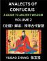 Analects of Confucius (Part 2)- A Guide to Ancient Wisdom Learn Chinese Language and Culture with Quotes and Sayings from Lunyu Confucianism Lessons of Life Propagated by China's Master Confucius and His Disciples