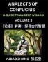 Analects of Confucius (Part 3)- A Guide to Ancient Wisdom Learn Chinese Language and Culture with Quotes and Sayings from Lunyu Confucianism Lessons of Life Propagated by China's Master Confucius and His Disciples