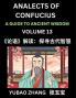 Analects of Confucius (Part 13)- A Guide to Ancient Wisdom Learn Chinese Language and Culture with Quotes and Sayings from Lunyu Confucianism Lessons of Life Propagated by China's Master Confucius and His Disciples