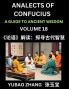 Analects of Confucius (Part 18)- A Guide to Ancient Wisdom Learn Chinese Language and Culture with Quotes and Sayings from Lunyu Confucianism Lessons of Life Propagated by China's Master Confucius and His Disciples
