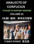 Analects of Confucius (Part 21)- A Guide to Ancient Wisdom Learn Chinese Language and Culture with Quotes and Sayings from Lunyu Confucianism Lessons of Life Propagated by China's Master Confucius and His Disciples