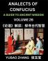 Analects of Confucius (Part 26)- A Guide to Ancient Wisdom Learn Chinese Language and Culture with Quotes and Sayings from Lunyu Confucianism Lessons of Life Propagated by China's Master Confucius and His Disciples