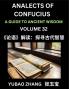 Analects of Confucius (Part 32)- A Guide to Ancient Wisdom Learn Chinese Language and Culture with Quotes and Sayings from Lunyu Confucianism Lessons of Life Propagated by China's Master Confucius and His Disciples