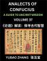 Analects of Confucius (Part 37)- A Guide to Ancient Wisdom Learn Chinese Language and Culture with Quotes and Sayings from Lunyu Confucianism Lessons of Life Propagated by China's Master Confucius and His Disciples