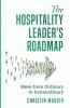 The Hospitality Leader's Roadmap
