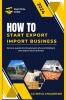 How to Start Export Import Business