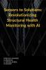 Sensors to Solutions: Revolutionizing Structural Health Monitoring with AI