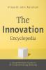 The Innovation Encyclopedia: A Comprehensive Guide to 99 Groundbreaking Methods