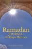 RAMADAN JOURNAL: 30 DAYS PLANNER