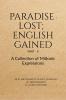 Paradise Lost; English Gained Part - II : A Collection of Miltonic Expressions