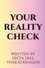 YOUR REALITY CHECK.