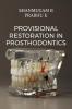 Provisional Restoration in Prosthodontics : a prep guide