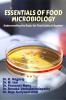 ESSENTIALS OF FOOD MICROBIOLOGY : Understanding the Basics for Food Safety & Hygiene