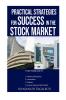Practical Strategies for Success in the Stock Market : A Paper Trading Guide for working professionals Homemakers Students Anyone Seeking to Build Wealth
