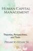 Human Capital Management : Theories Perspectives and Tools